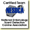Certified Team - National Entomology Scent Detection Canine Association - NESDCA